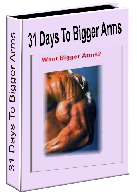 31 Days To Bigger Arms
