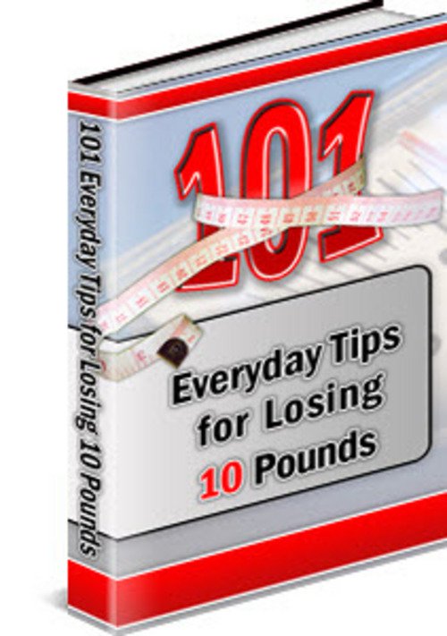 101 Everyday Tips for Losing 10 Pounds