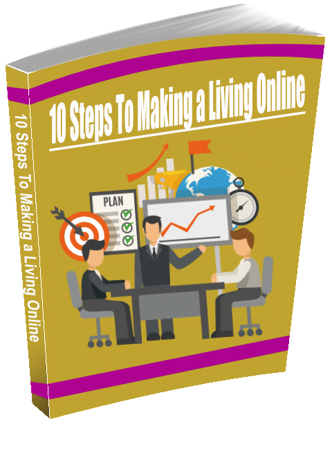 10 Steps To Making a Living Online