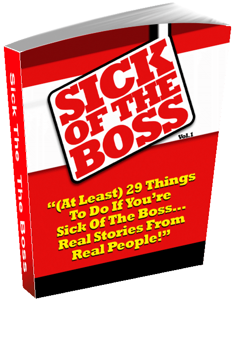 Sick Of The Boss